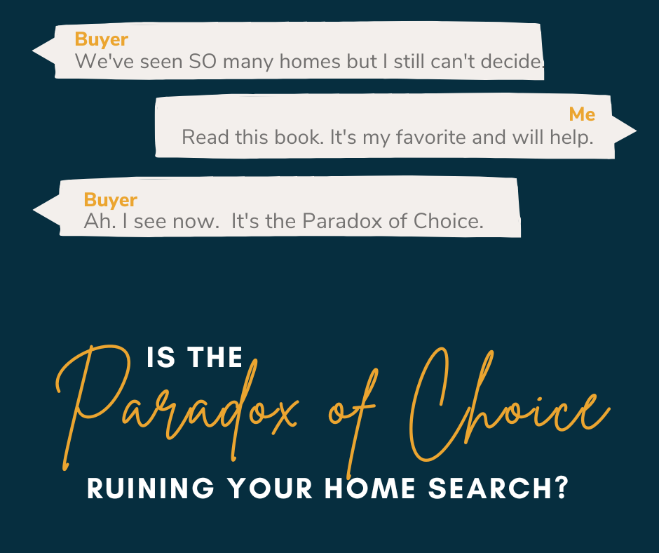 Is the “Paradox of Choice” Derailing Your Home Search?