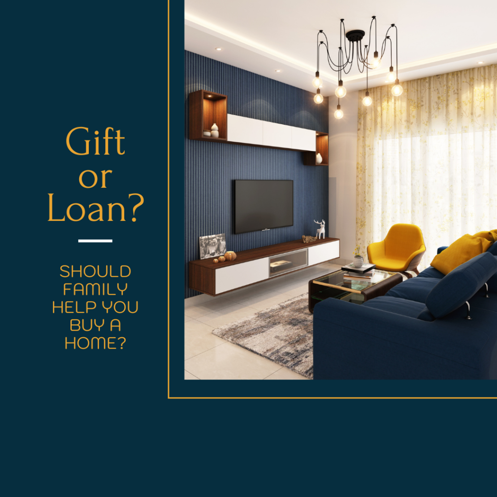 Gift or loan - how family can help you buy a home