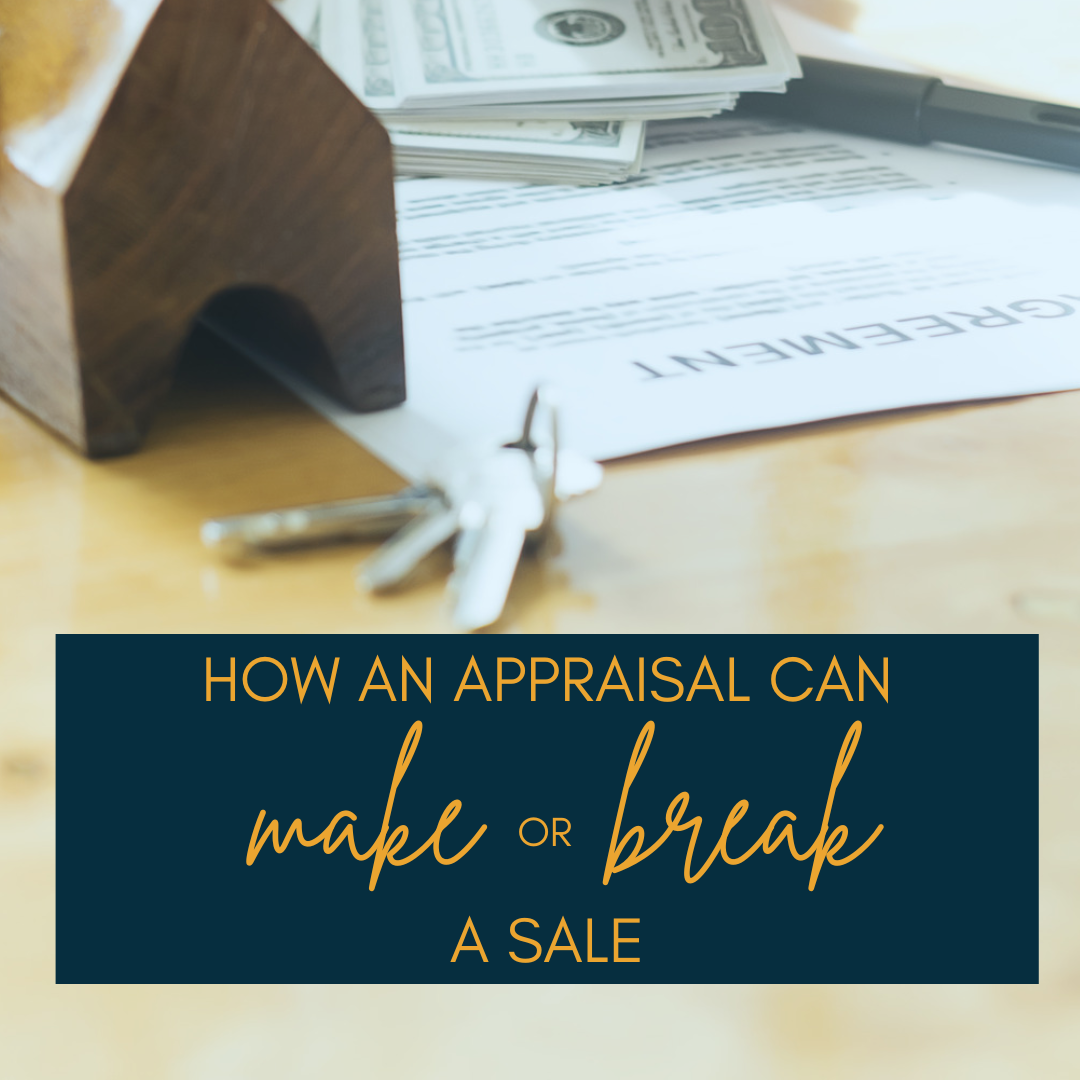 How An Appraisal Can Make or Break a Sale