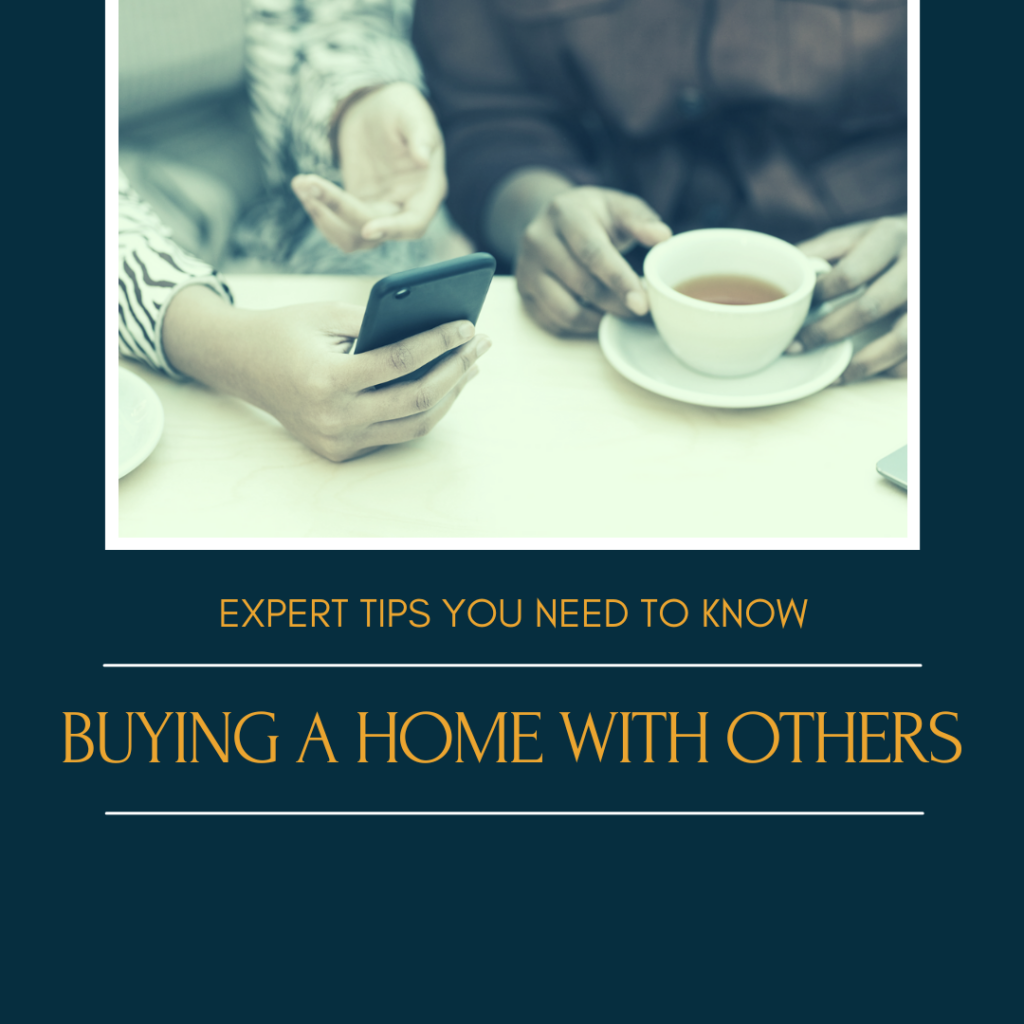 Buying A Home with Others