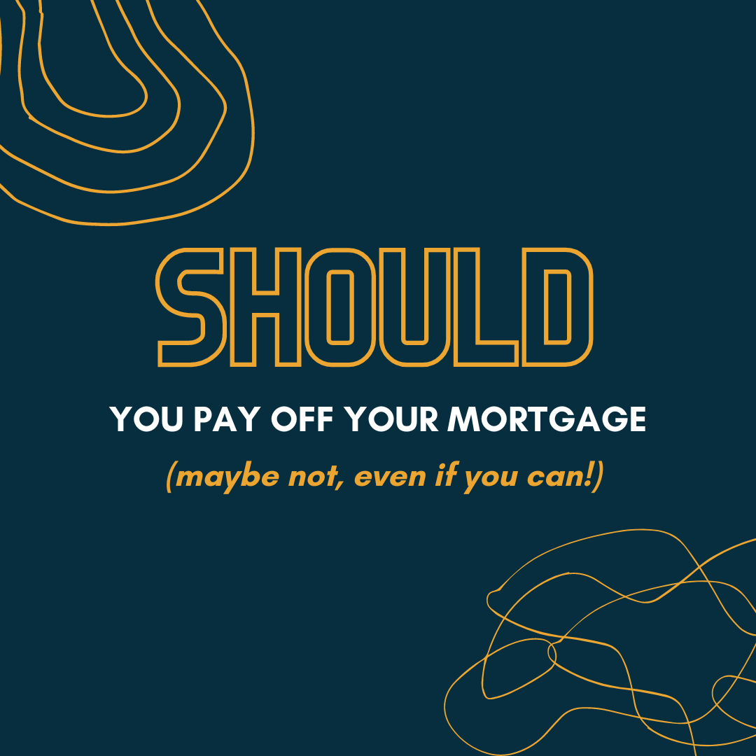 Before You Make Extra Mortgage Payments, Read This