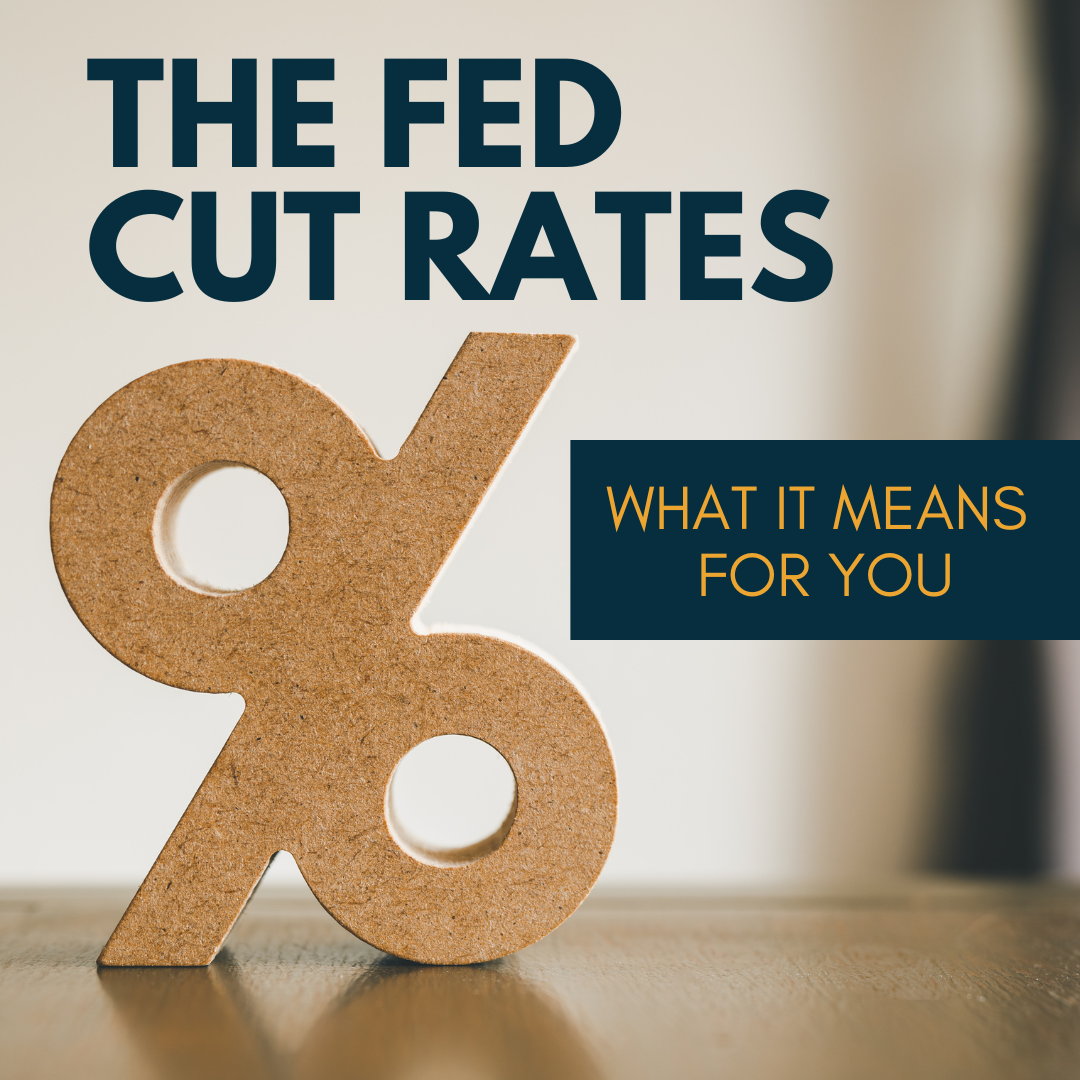 The Fed Cut Rates What It Means To You