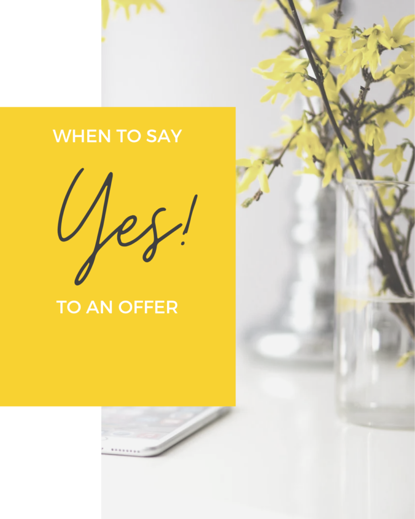 When to Say “Yes” to an Offer