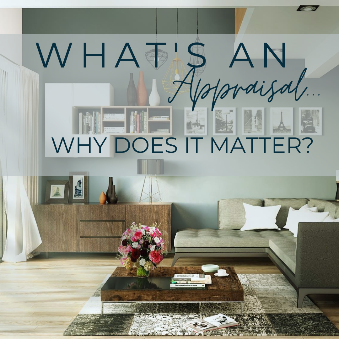What’s an Appraisal and Why Does It Matter?