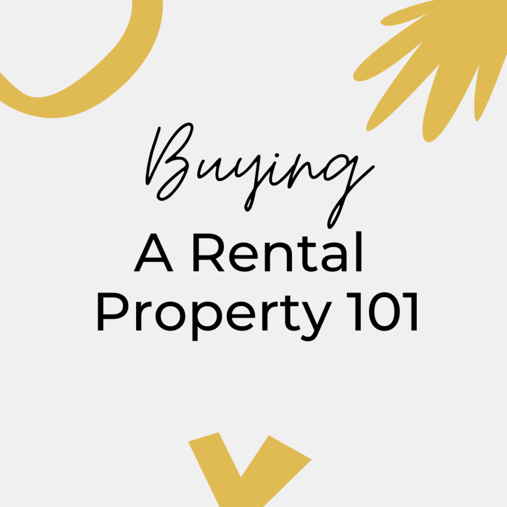 Buying a Rental Property 101