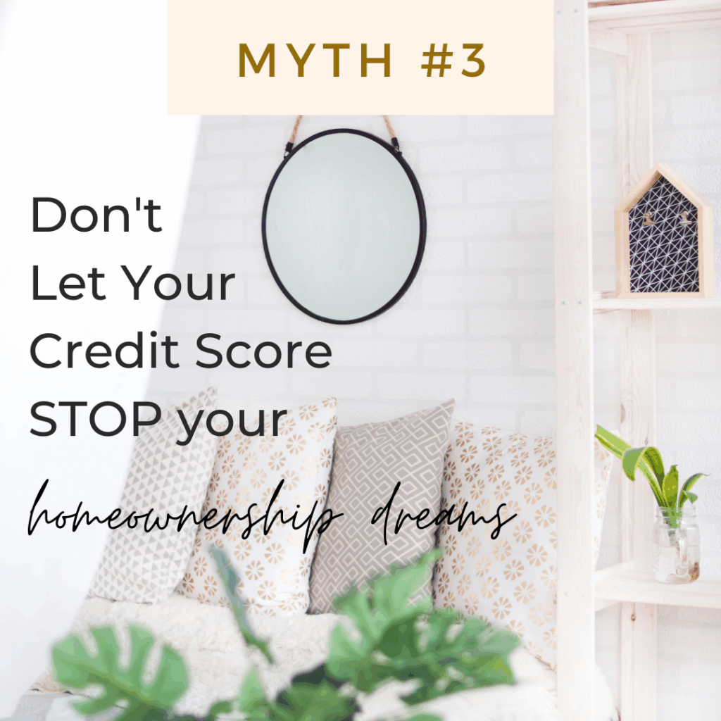 Don’t Let Your Credit Score Stop You from Buying a Home
