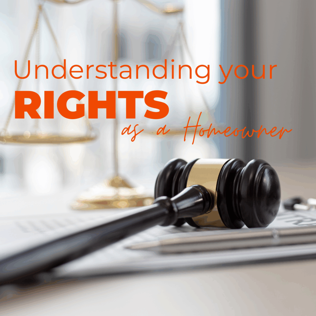 Understanding Your Rights as a Homeowner