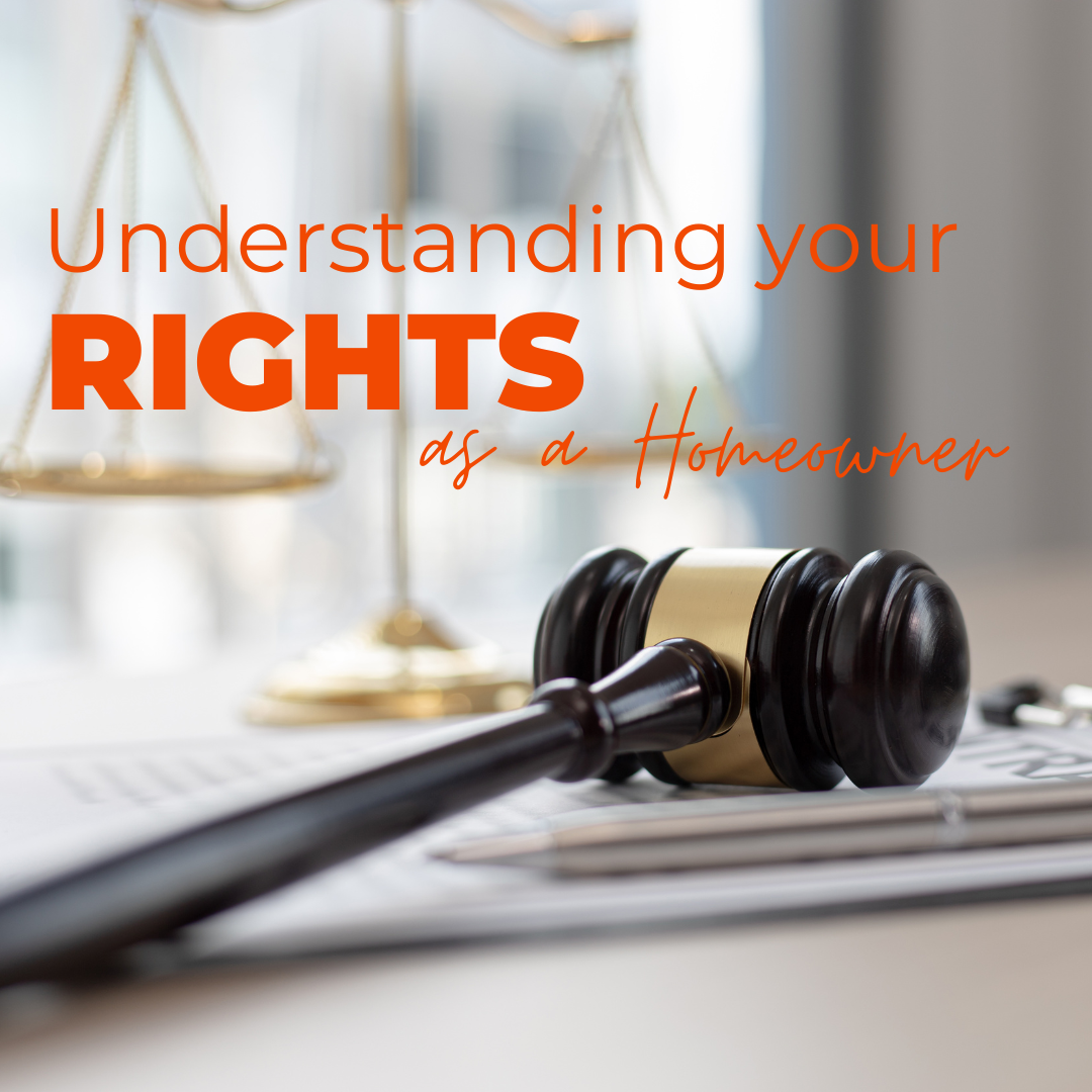 Understanding Your Rights as a Homeowner
