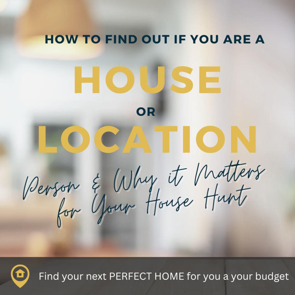 Are you a “House” or a “Location” Person?