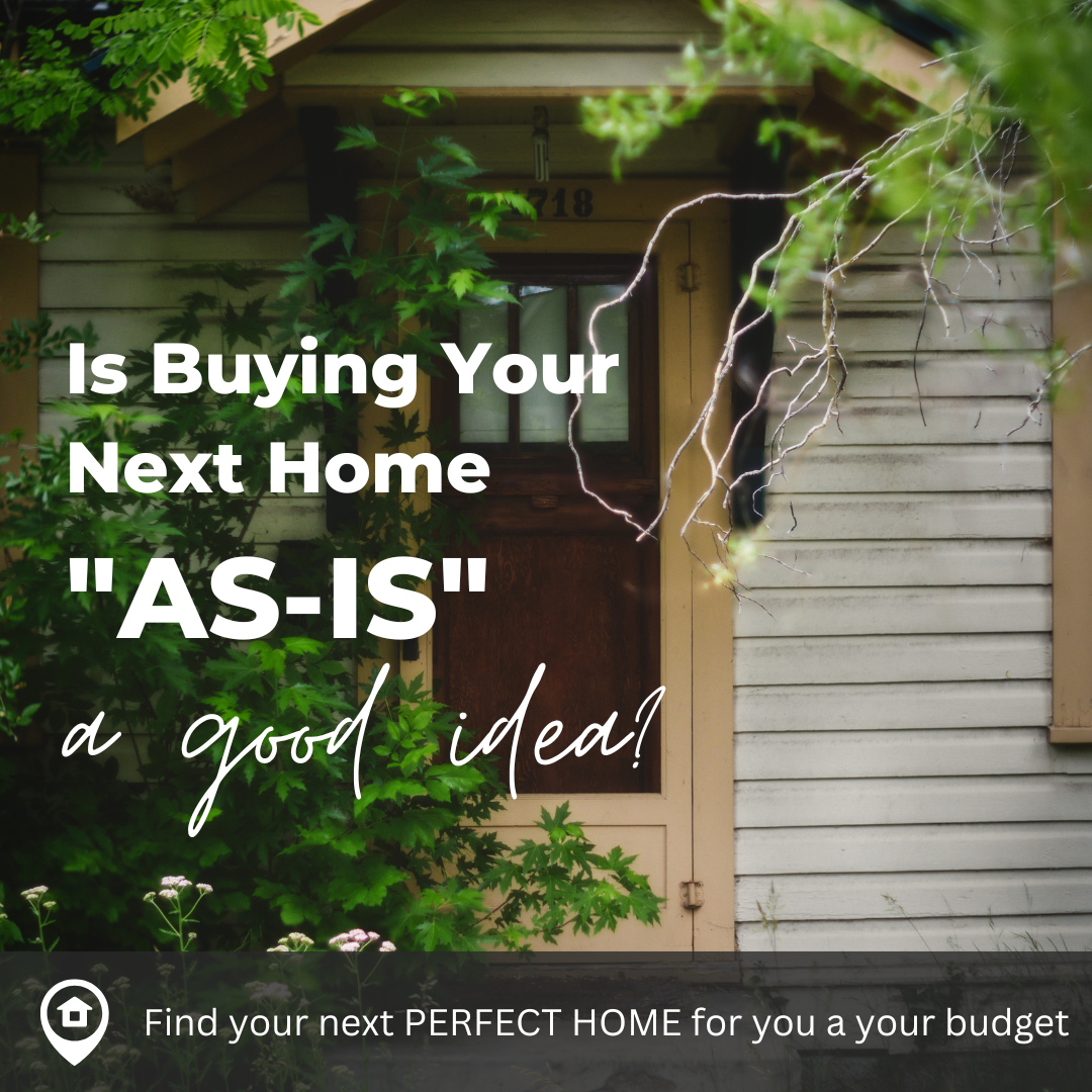 Is Buying Your Next Home "As Is" A Good Idea?